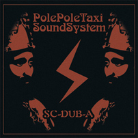 PolePoleTaxi Soundsystem SC-DUB-A